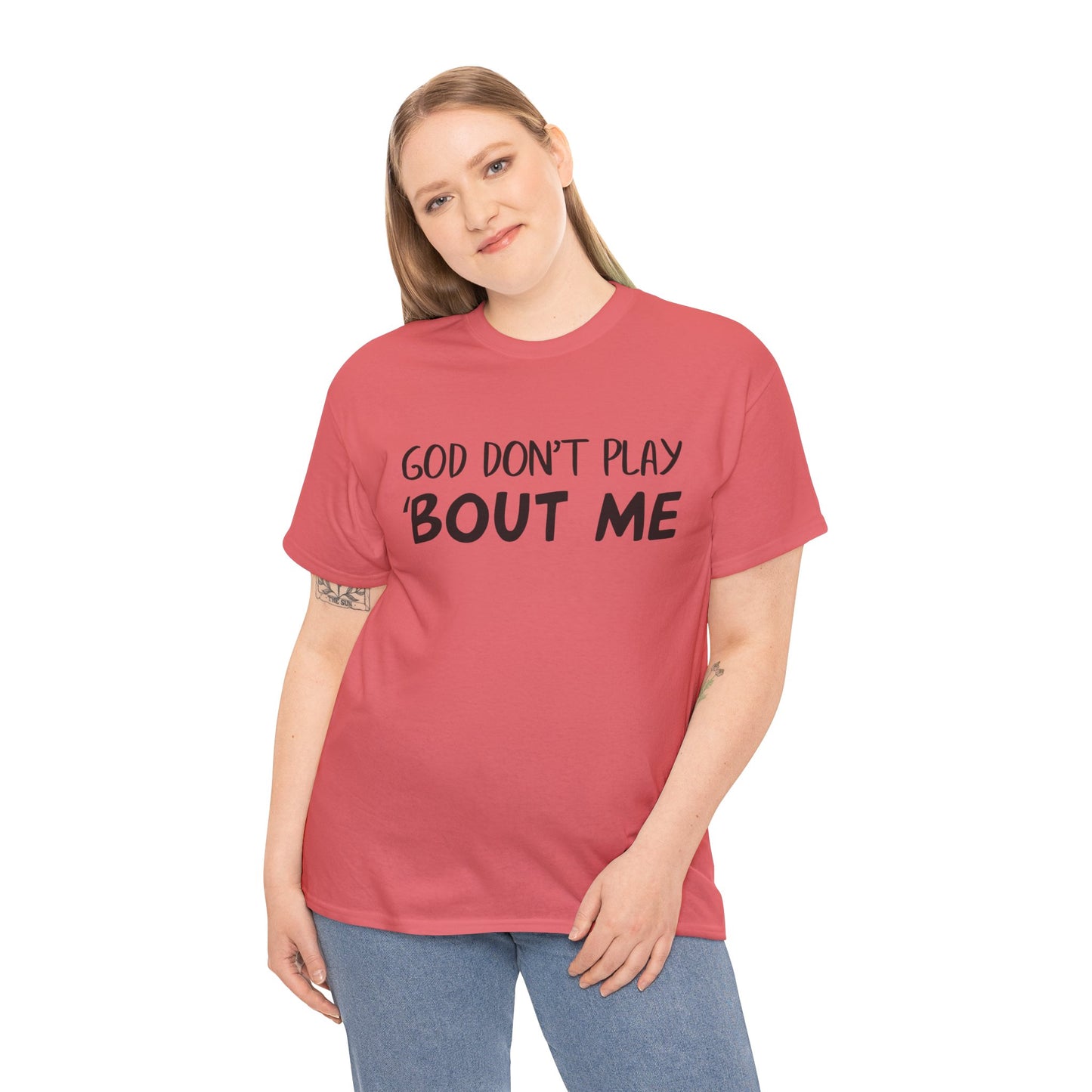 Quote Tee - God Don't Play With Me