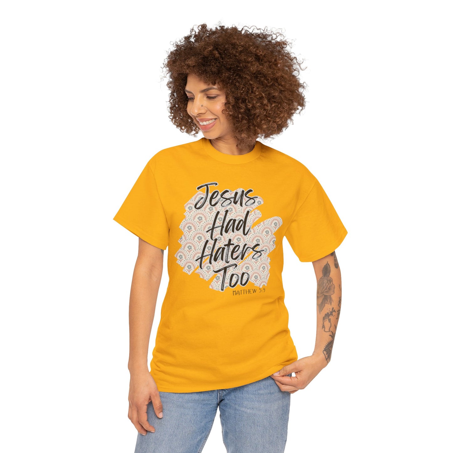 Christian Tee with 'Jesus had haters too' & Matthew 5:9