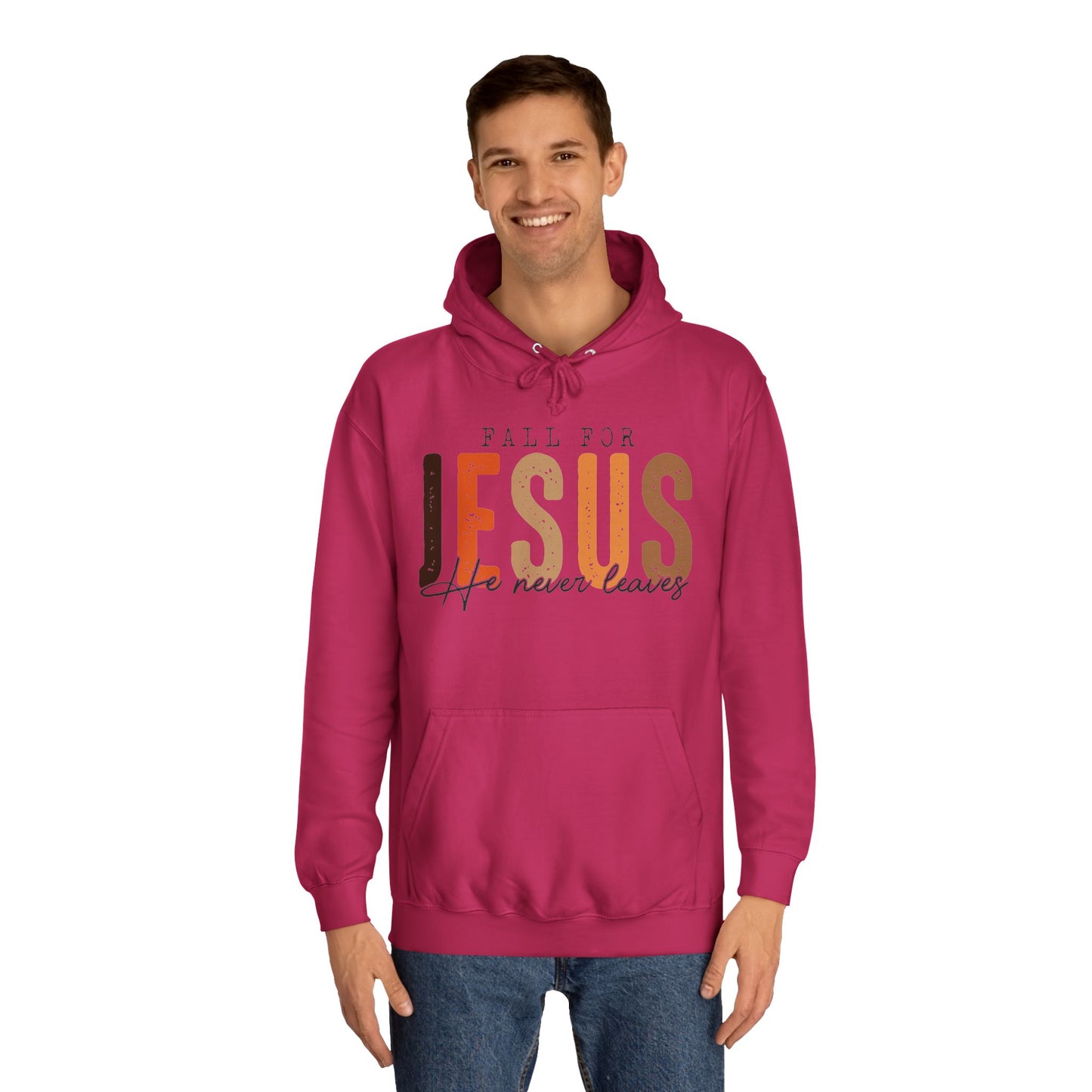 Christian Unisex Hoodie - Fall For Jesus He Never Leaves