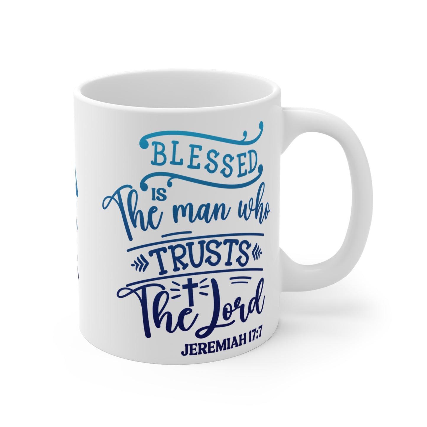 Blessed Is The Man Jeremiah 17:7 Mug