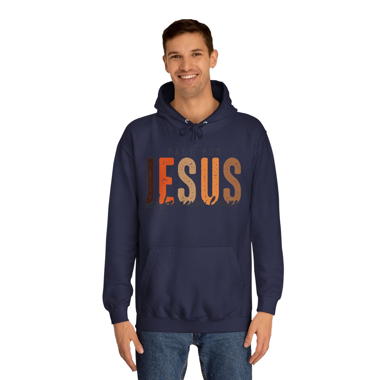 Christian Unisex Hoodie - Fall For Jesus He Never Leaves