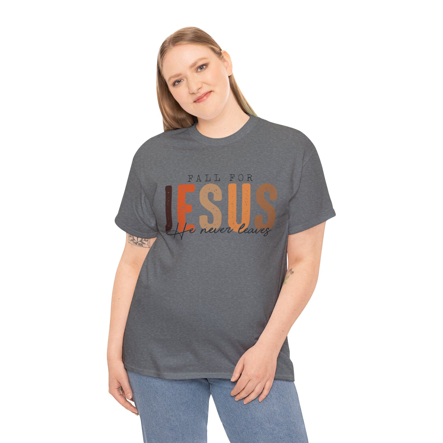 Christian Tee - Fall for Jesus He never leaves